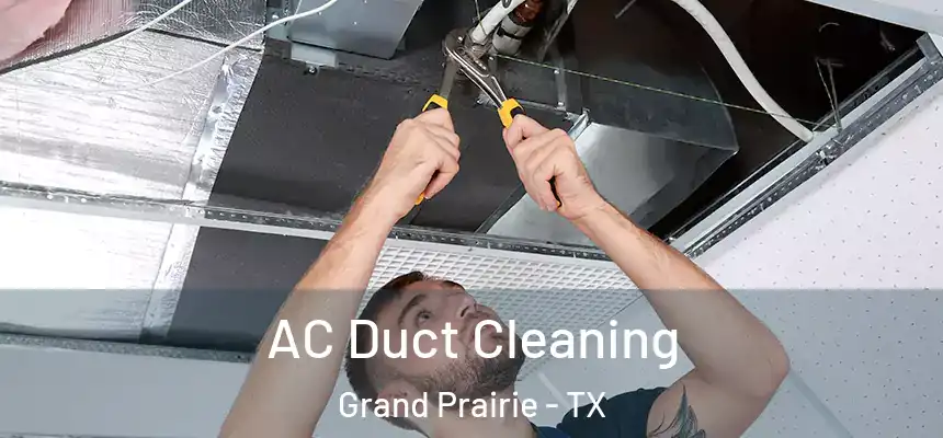  AC Duct Cleaning Grand Prairie - TX