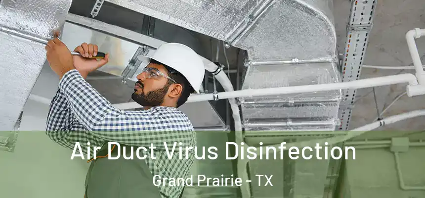  Air Duct Virus Disinfection Grand Prairie - TX